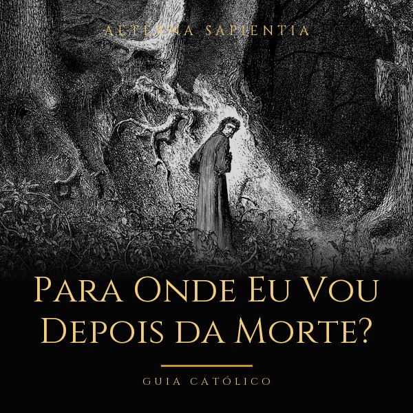 Capa do guia católico Para Onde Eu Vou Depois da Morte?